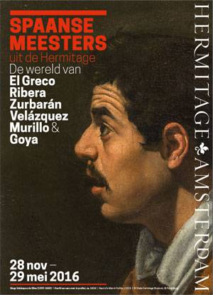 Poster voor de tentoonstelling 'Spaanse meesters uit de Hermitage' met de tekst 'El Greco, Ribera, Zurbarán, Velásquez, Murillo en Goya'