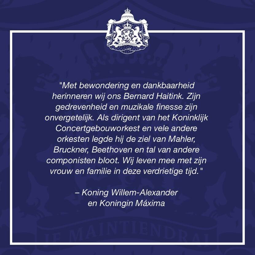 Reactie van Koning Willem-Alexander en Koningin Máxima na het overlijden van dirigent Bernhard Haitink