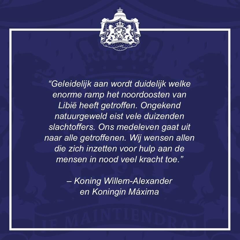 Reactie van Koning Willem-Alexander en Koningin Máxima op de natuurramp in Libië.