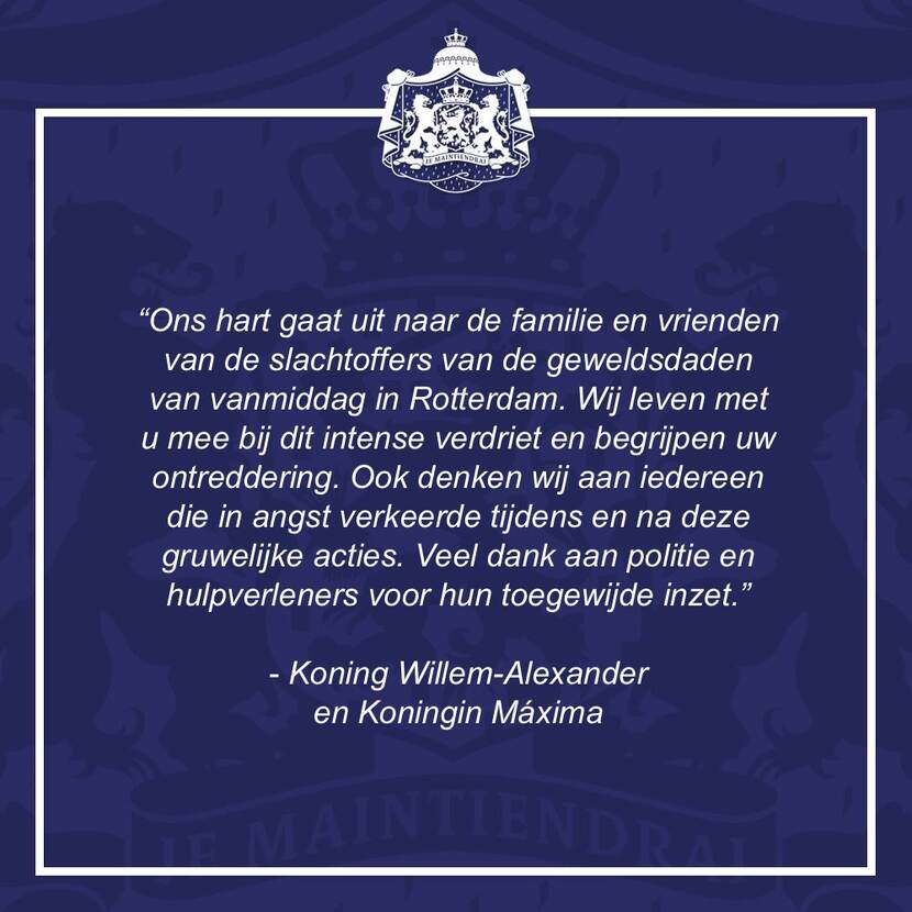 Reactie van Koning Willem-Alexander en Koningin Máxima op de geweldsdaden in Rotterdam