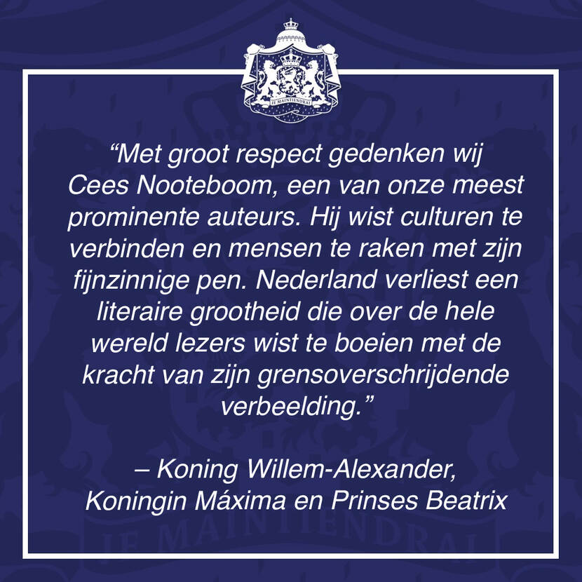 Reactie van Koning Willem-Alexander, Koningin Máxima en Prinses Beatrix op het overlijden van Cees Nooteboom